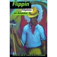 thumbnail image 1 of Pre-Owned Flippin': Filipinos on America [Asian American Writers' Workshop] (Paperback) 1889876011 9781889876016, 1 of 1