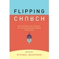 thumbnail image 1 of Pre-Owned Flipping Church: How Successful Church Planters Are Turning Conventional Wisdom Upside-Down (Paperback) 0881778532 9780881778533, 1 of 1