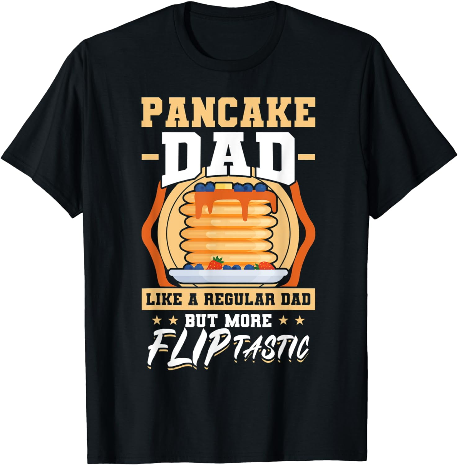 Fliptastic Pancake Dad Pancake Maker TShirt