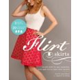 thumbnail image 1 of Pre-Owned Flirt Skirts: Learn How to Sew, Customize, and Style Your Very Own Skirts (Paperback) 0307586693 9780307586698, 1 of 1