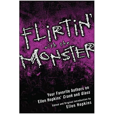 Pre-Owned Flirtin' with the Monster : Your Favorite Authors on Ellen Hopkins' Crank and Glass (Paperback) 9781933771670