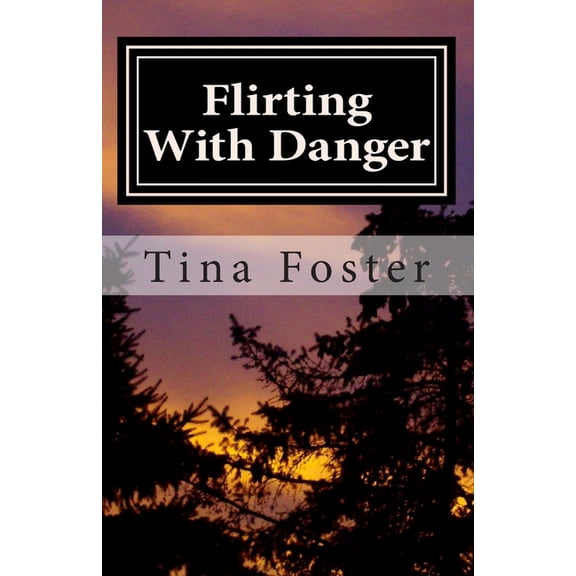 Flirting With Danger, (Paperback)