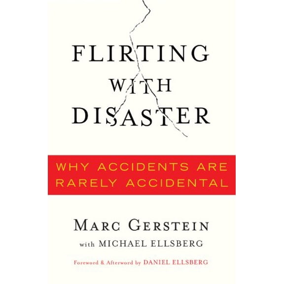 Pre-Owned Flirting with Disaster: Why Accidents Are Rarely Accidental (Hardcover) 1402753039 9781402753039
