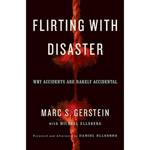 Pre-Owned Flirting with Disaster: Why Accidents Are Rarely Accidental (Paperback) 140276183X 9781402761836