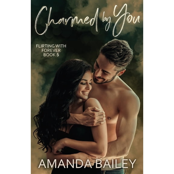 Flirting with Forever Charmed by You, Book 5, (Paperback)