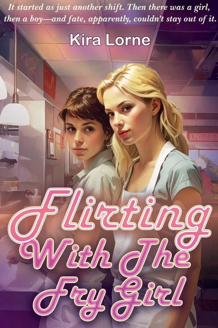 Flirting with the Fry Girl, (Paperback)