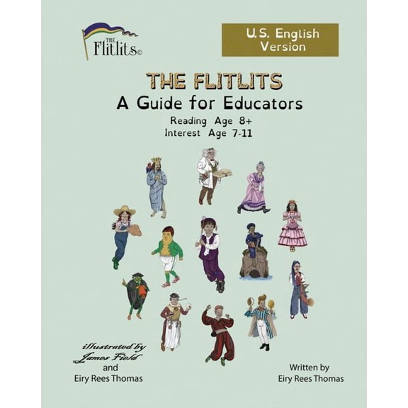 The Flitlits, Reading Scheme, U.S. Engli THE FLITLITS, A Guide for Educators, Reading Age 8+, Interest Age 7-11, U.S. English Version: Read, Laugh, and Learn, (Paperback)