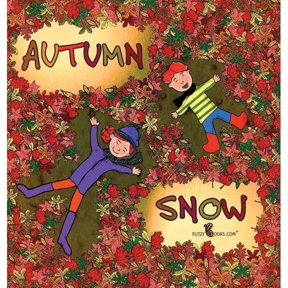 Flitzy Books Rhyming Autumn Snow, Book 1, (Hardcover)