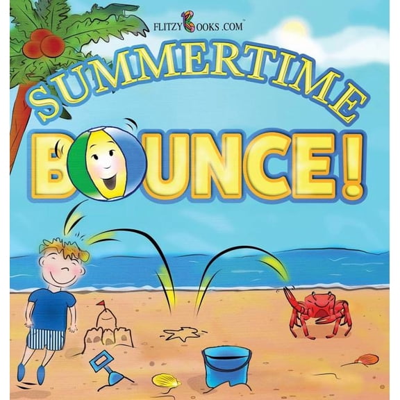 Flitzy Books Rhyming Summertime Bounce!, Book 4, (Hardcover)