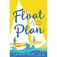 thumbnail image 1 of Pre-Owned Float Plan, 9781250767943, 1250767946, Paperback, Reprint edition, 1 of 1
