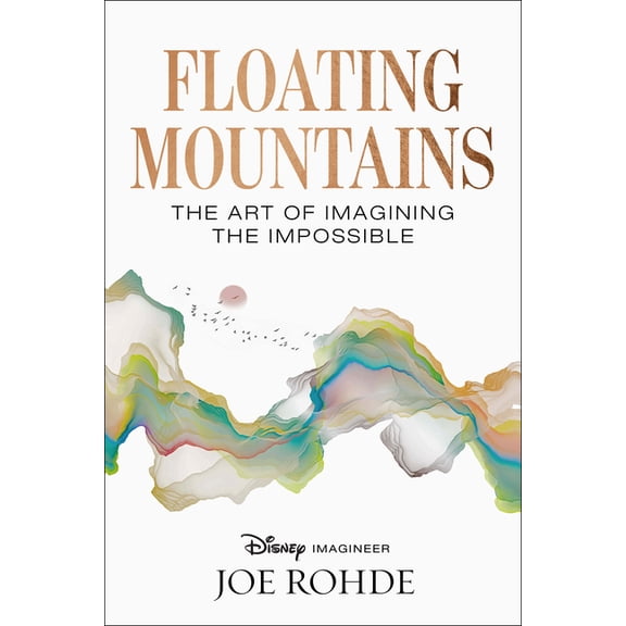 Floating Mountains: The Art of Imagining the Impossible, (Hardcover)
