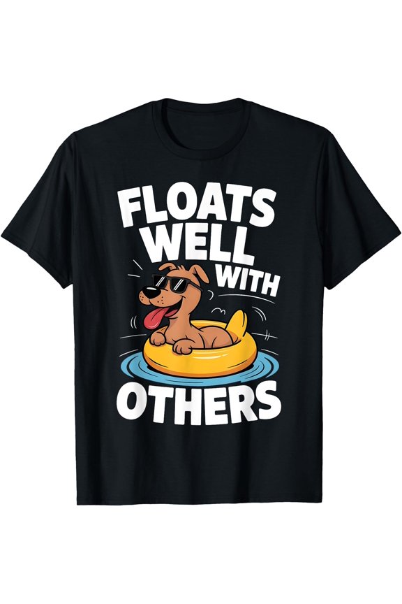 Floats Well With Others Fun Pool Float Summer Men Women Kids T-Shirt