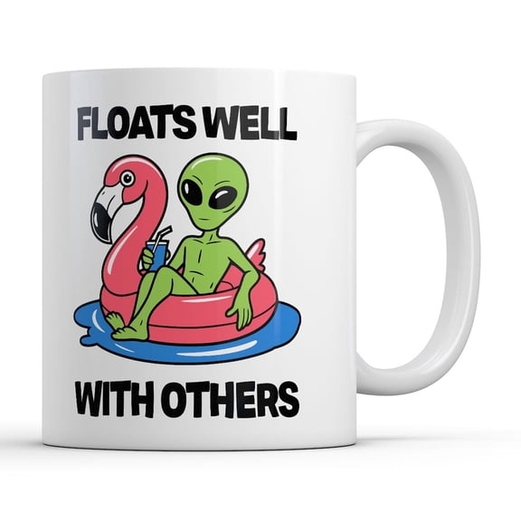 Floats Well With Others Mug Funny Sarcastic Alien Graphic Novelty Coffee Cup