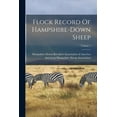thumbnail image 1 of Flock Record Of Hampshire-down Sheep; Volume 1 (Paperback), 1 of 1