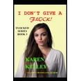 thumbnail image 1 of Flocked: I Don't Give a Flock (Series #3) (Paperback), 1 of 1