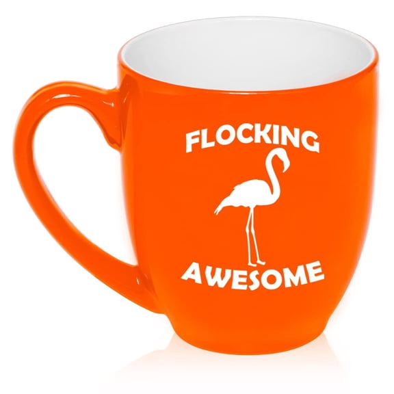 Flocking Awesome Flamingo Funny Ceramic Coffee Mug Tea Cup Gift for Her, Him, Men, Women, Mom, Wife, Husband, Pun, Family, Coworker, Boss, Mom, Dad, Housewarming, Birthday, Cute (16oz Orange)