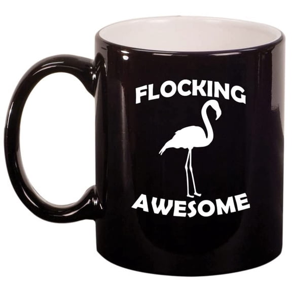 Flocking Awesome Flamingo Funny Ceramic Coffee Mug Tea Cup Gift for Her, Him, Men, Women, Mom, Wife, Husband, Pun, Family, Coworker, Boss, Mom, Dad, Housewarming, Birthday, Cute (11oz Gloss Black)