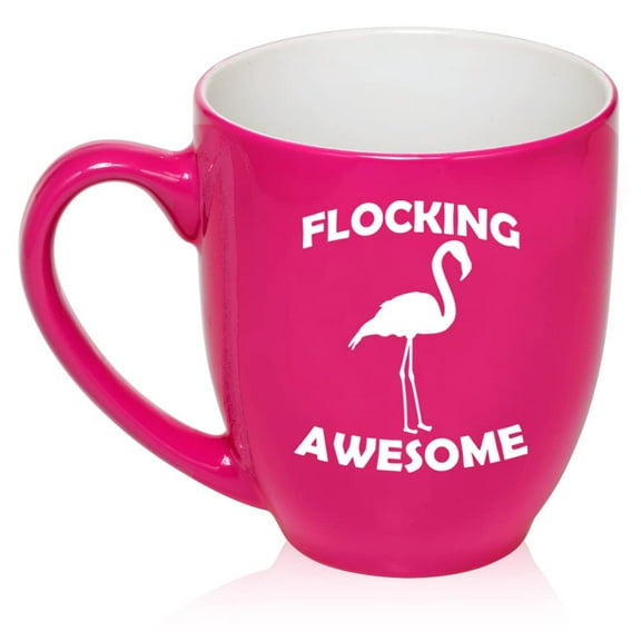 Flocking Awesome Flamingo Funny Ceramic Coffee Mug Tea Cup Gift for Her, Him, Men, Women, Mom, Wife, Husband, Pun, Family, Coworker, Boss, Mom, Dad, Housewarming, Birthday, Cute (16oz Hot Pink)