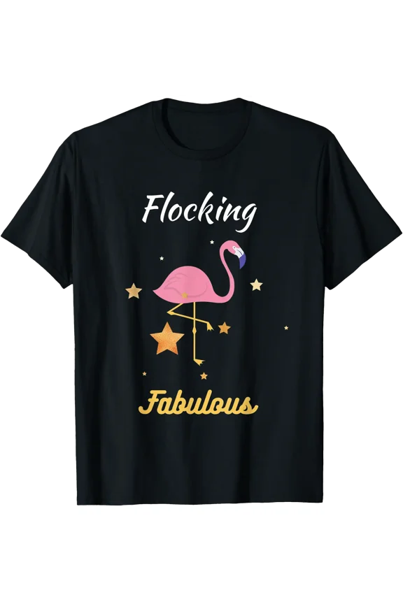 Flocking Fabulous Funny Pink Flamingo Graphic T-Shirt