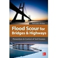 thumbnail image 1 of Flood Scour for Bridges and Highways: Prevention and Control of Soil Erosion, (Hardcover), 1 of 1