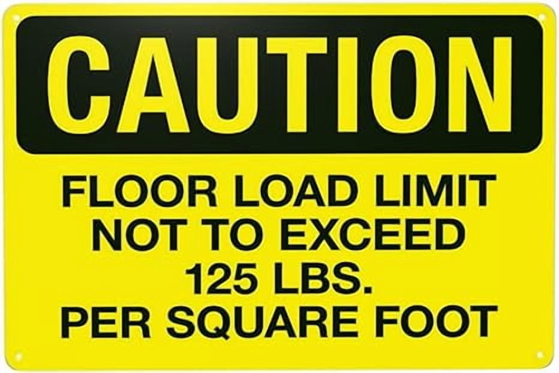 Floor Load Limit Not To Exceed 125 Lbs Per Square Foot Metal Warning ...