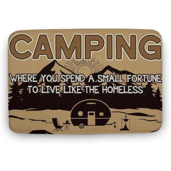 Floor Rug Camping Where You Spend a Small Fortune Doormat Indoor Doormat Funny Camping Doormat Non-Slip Door Mats for Bathroom Balcony Entryway Decor 16"×24"