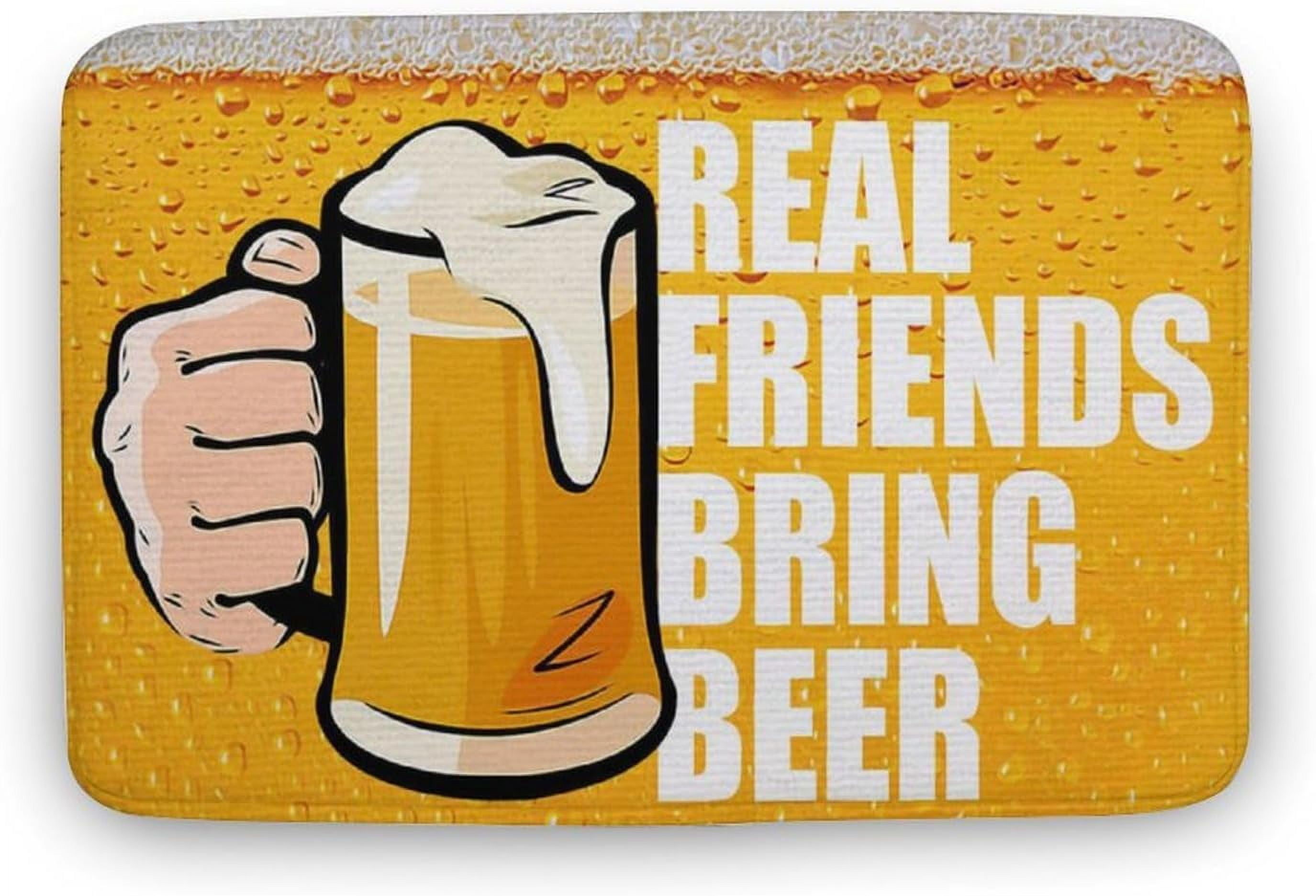 Floor Rug Real Friends Bring Beer Doormat Beer Mat Entrance Indoor Outdoor Decorative