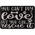 thumbnail image 1 of You Can't Buy Love But You Can Rescue It Non-Slip Absorbent Resist Dirt Doormat Entrance Rug Inside Floor Mats for Home Bedroom Kitchen Front Porch 16"×24", 1 of 4