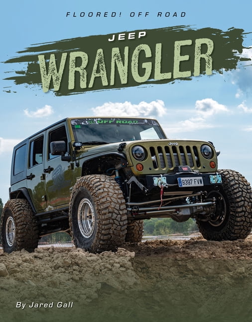 Floored! Off Road Jeep Wrangler, (Hardcover)
