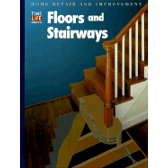 Floors and Stairways (Hardcover) by Time-Life Books