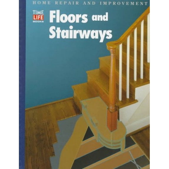 Pre-Owned Floors and Stairways (Home Repair and Improvement) (Hardcover) 0783538871 9780783538877