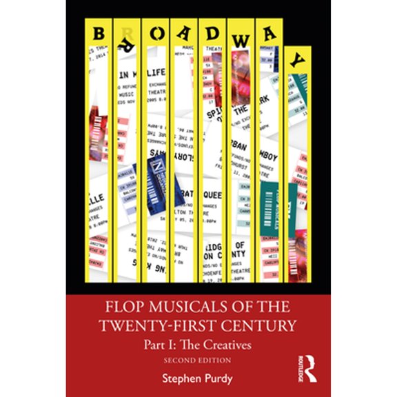 Pre-Owned Flop Musicals of the Twenty-First Century: Part I: The Creatives (Paperback 9780367761127) by Stephen Purdy