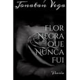 thumbnail image 1 of Flor Negra Que Nunca Fui, 1 of 1