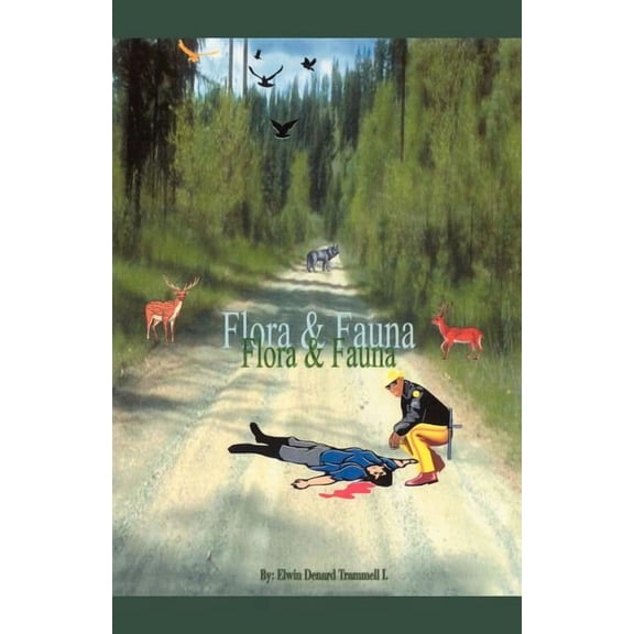 Flora & Fauna (Paperback) by Elwin Denard Trammel