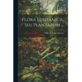 thumbnail image 1 of Flora Lusitanica, Seu Plantarum ... (Paperback), 1 of 1