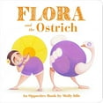 thumbnail image 1 of Pre-Owned Flora and the Ostrich: An Opposites Book (Board Book), 1 of 1