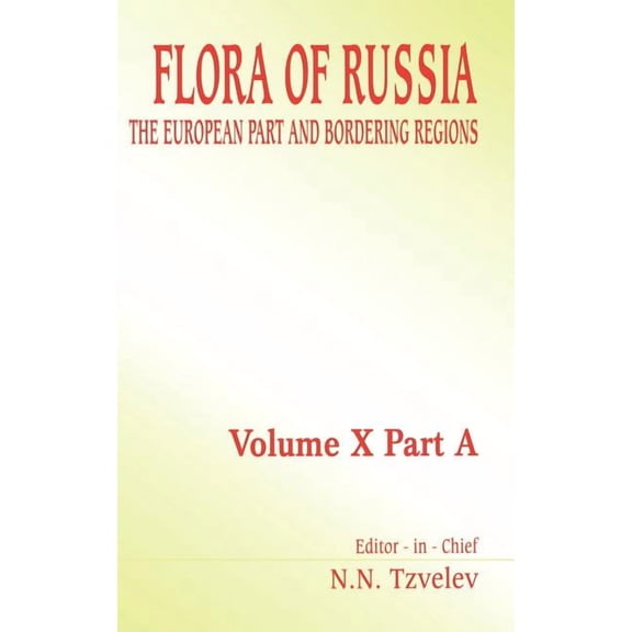 Flora of Russia - Volume 10a: The European Part and Bordering Regions, (Hardcover)