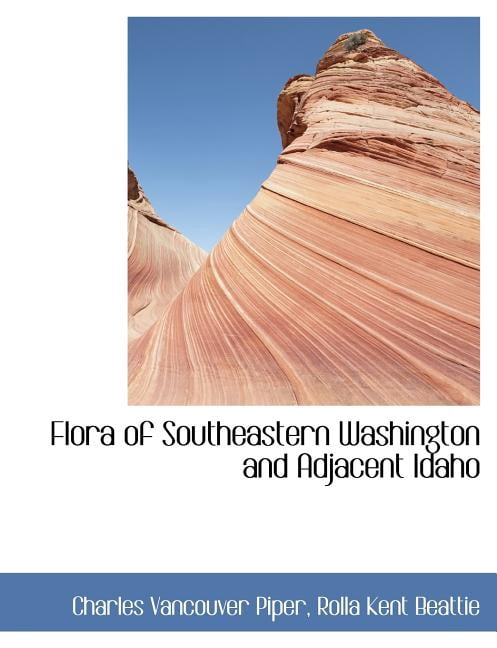 Flora of Southeastern Washington and Adjacent Idaho (Paperback)