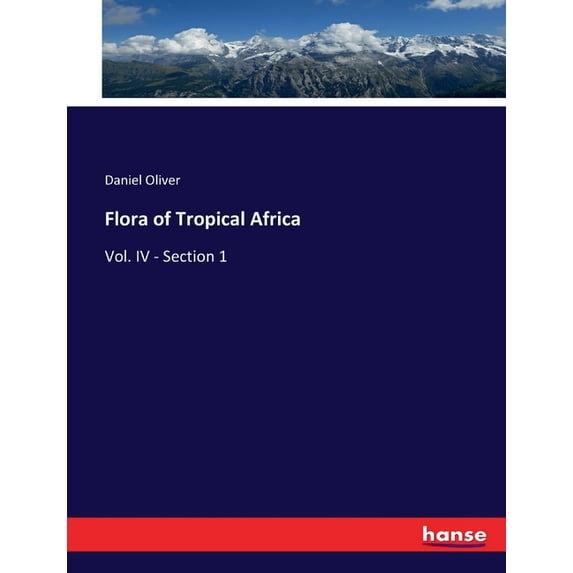 Flora of Tropical Africa: Vol. IV - Section 1, (Paperback)