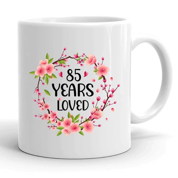 Floral 85 Years Old 85th Birthday 85 Years Loved Grandma Mama Nana Gift Ceramic Mug 11oz (White;11oz)