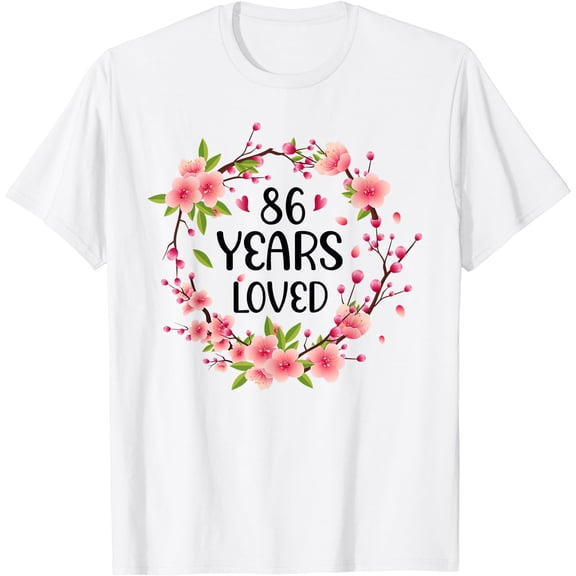 Floral 86 Years Old 86th Birthday Women 86 Years Loved T-Shirt, Unisex T-Shirt
