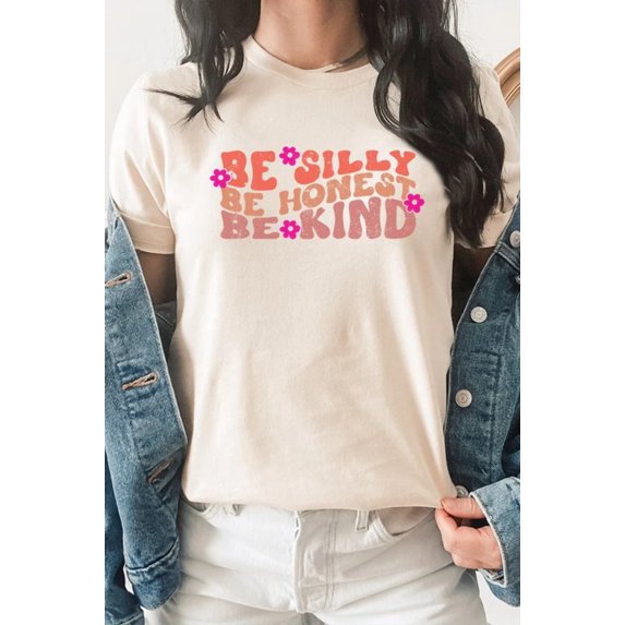 Floral Be Silly Be Honest Be Kind Graphic Tee T-Shirt