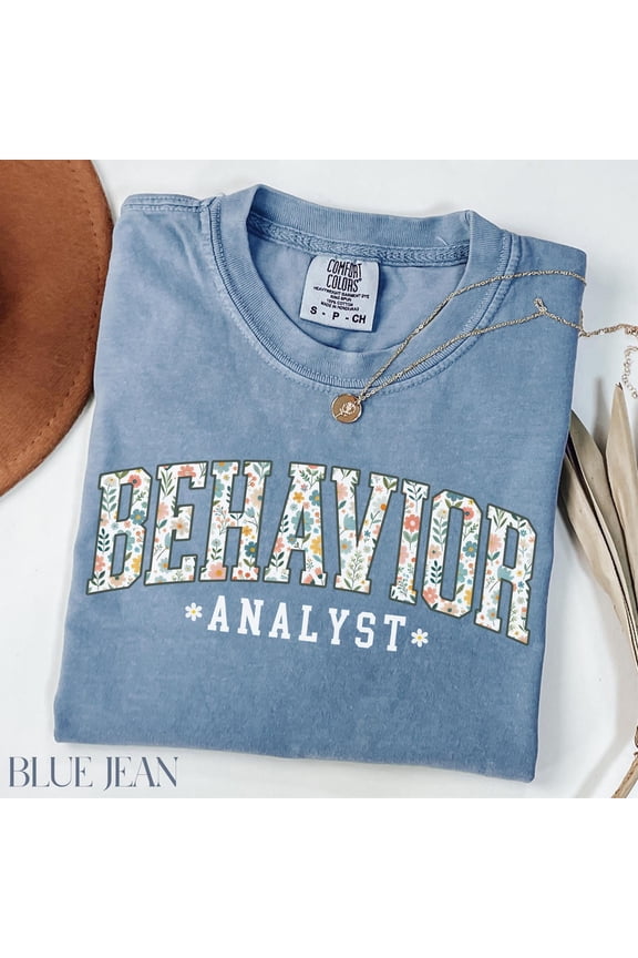 Floral Behavior Analyst Shirt BCBA Gift