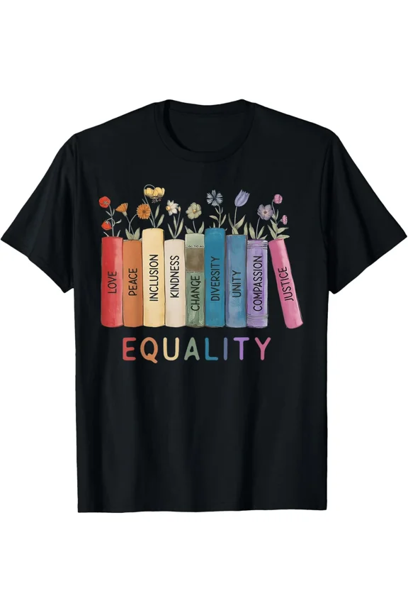 Floral Book Equality Human Rights Social Justice Graphic Gift Top Cool Unisex T-Shirt
