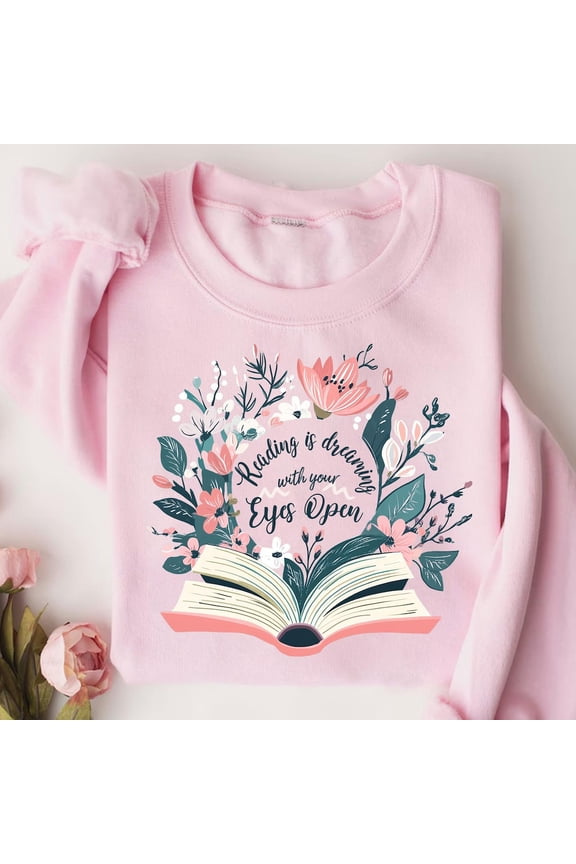 Floral Book Sweatshirt: Cozy Reading Dreamer Gift SWEATSHIRT All Size S-5XL