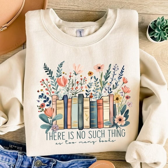 Floral Books Sweatshirt: Cozy Book Lover Pullover TSHIRT All Size S-5XL