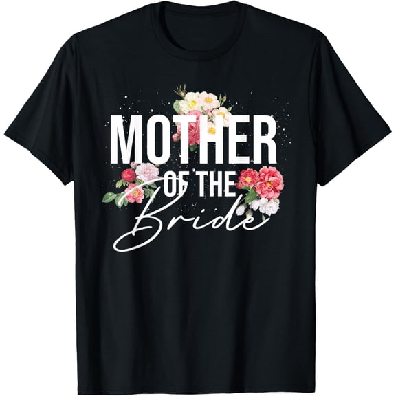 Floral Bridal Shower Flowers Bride Mother Bride Party Bride T-ShirtMen and women, Black T-shirt, size: Extra large