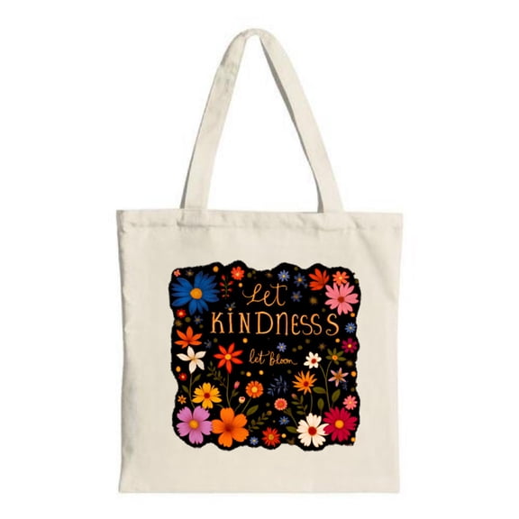 Floral Canvas Tote Bag - " Let Kindness Bloom " Design Vibrant Flowers on Dark Background Perfect for Shopping Travel & Parties