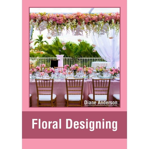 Floral Designing, (Hardcover)