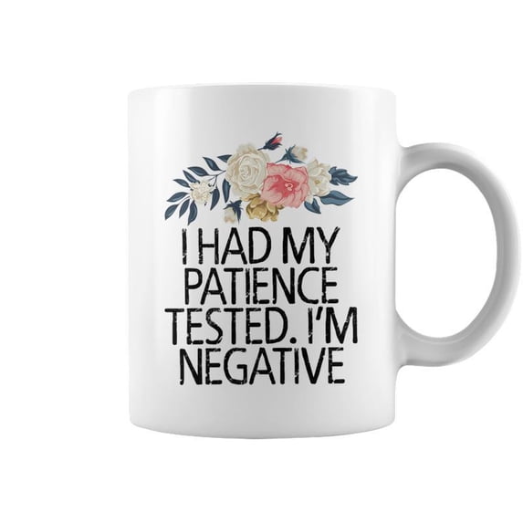 Floral Flowers I Had My Patience Tested Im Negative Coffee M - Walmart.com